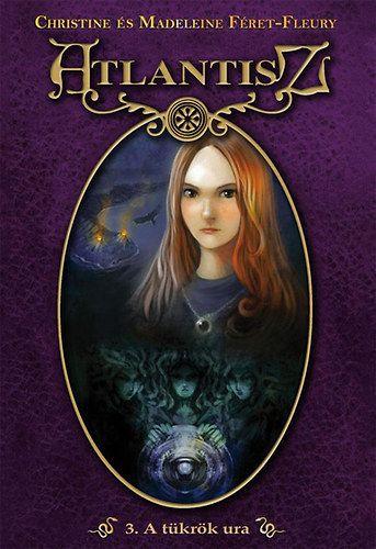 A Tükrök Ura - Atlantisz 3.