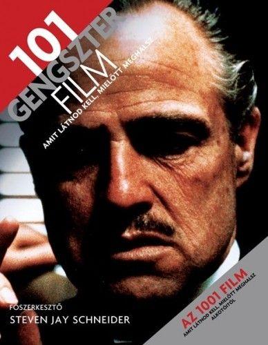 101 gengszterfilm amit látnod kell, mielőtt meghalsz