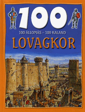 100 állomás - 100 kaland / Lovagkor