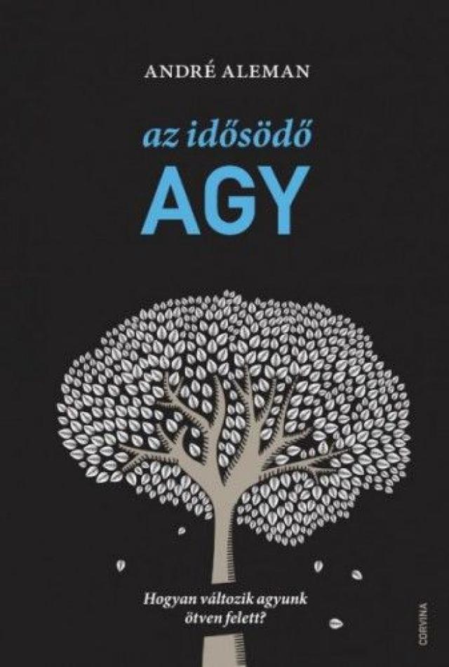 Az idősödő agy - Hogyan változik agyunk ötven felett?