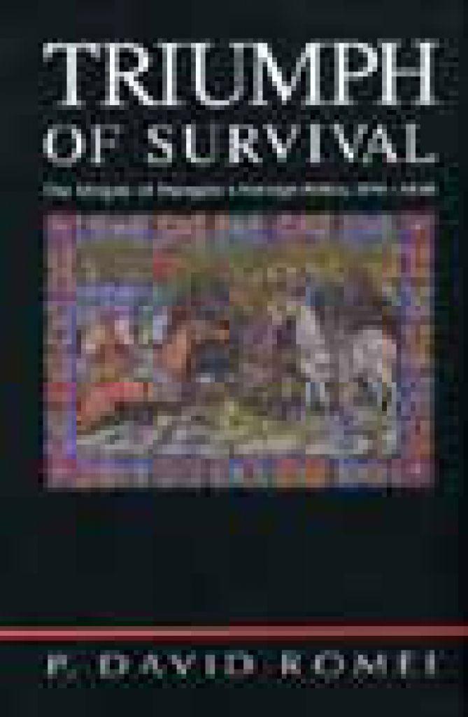 Triumph of Survival - The Origins of Hungarys Foreign Policy, 890-1038