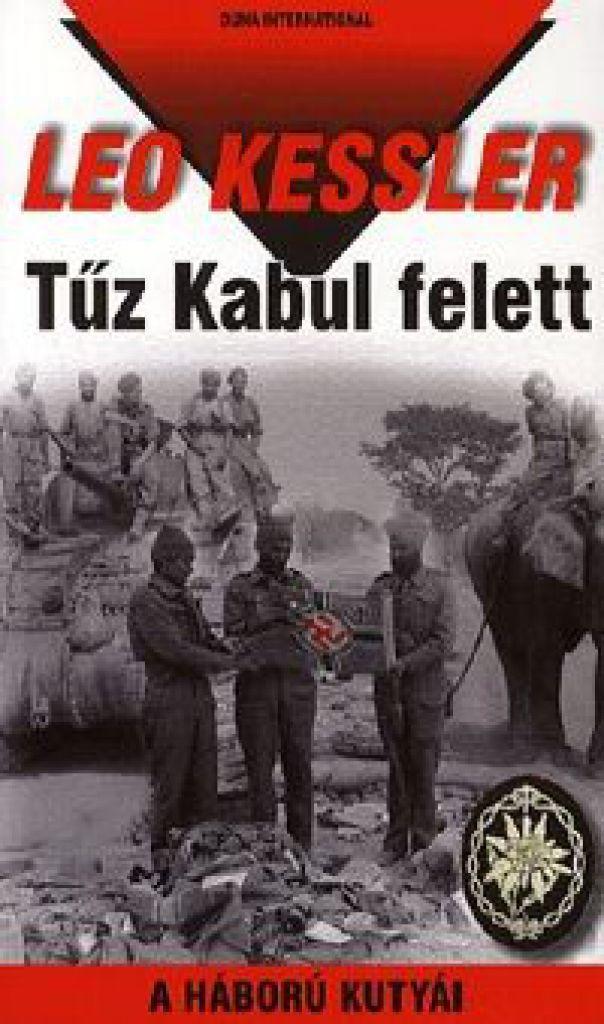 Tűz Kabul fölött - A háború kutyái 20.