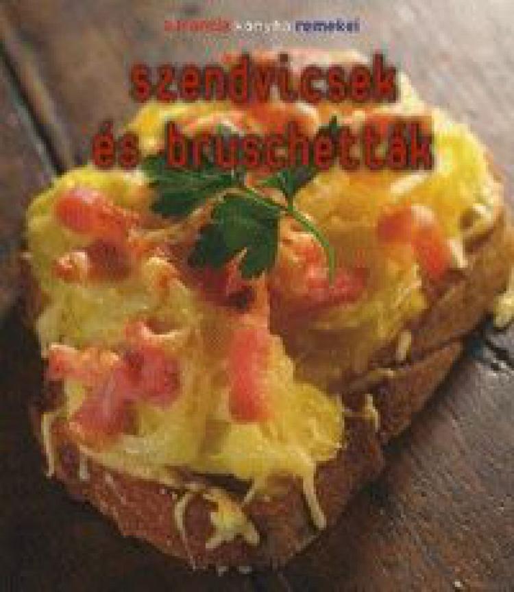 Szendvicsek és bruschetták