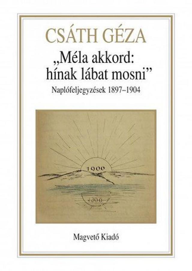 &quot;Méla akkord: hínak lábat mosni&quot;