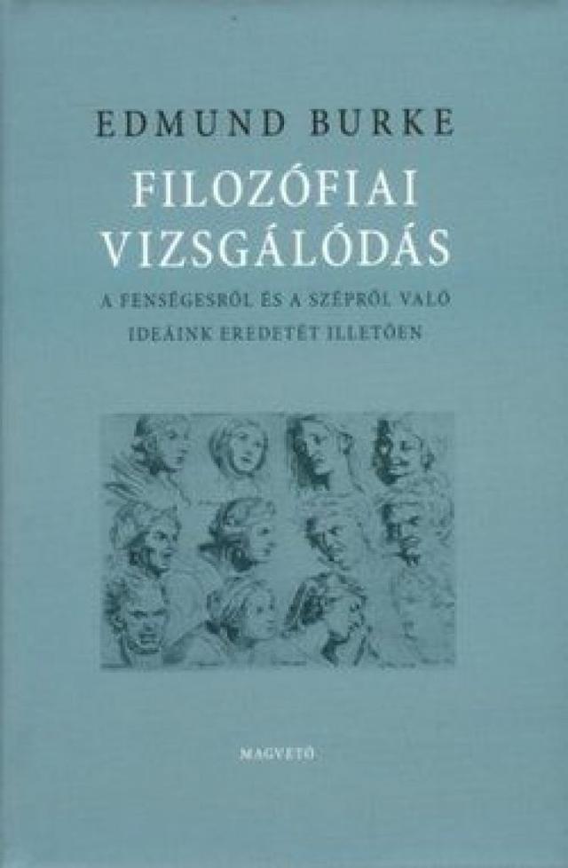 Filozófiai vizsgálódás - A fenségesről és a szépről való ideánk eredetét illetően