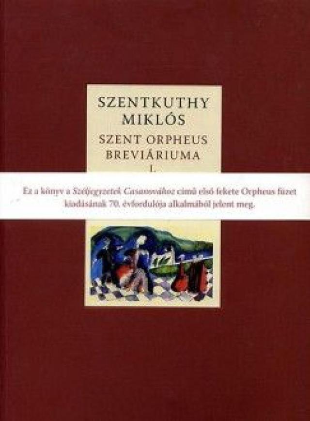 Szent Orpheus breviáriuma I. - Széljegyzetek Casanovához