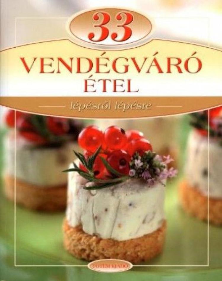 33 Vendégváró étel