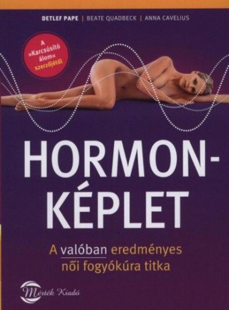 Hormonképlet - A valóban eredményes női fogyókúra titka