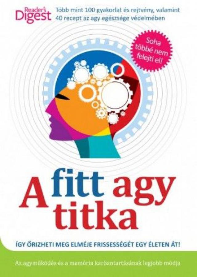 A fitt agy titka - Így őrizheti meg elméje frissességét egy életen át!